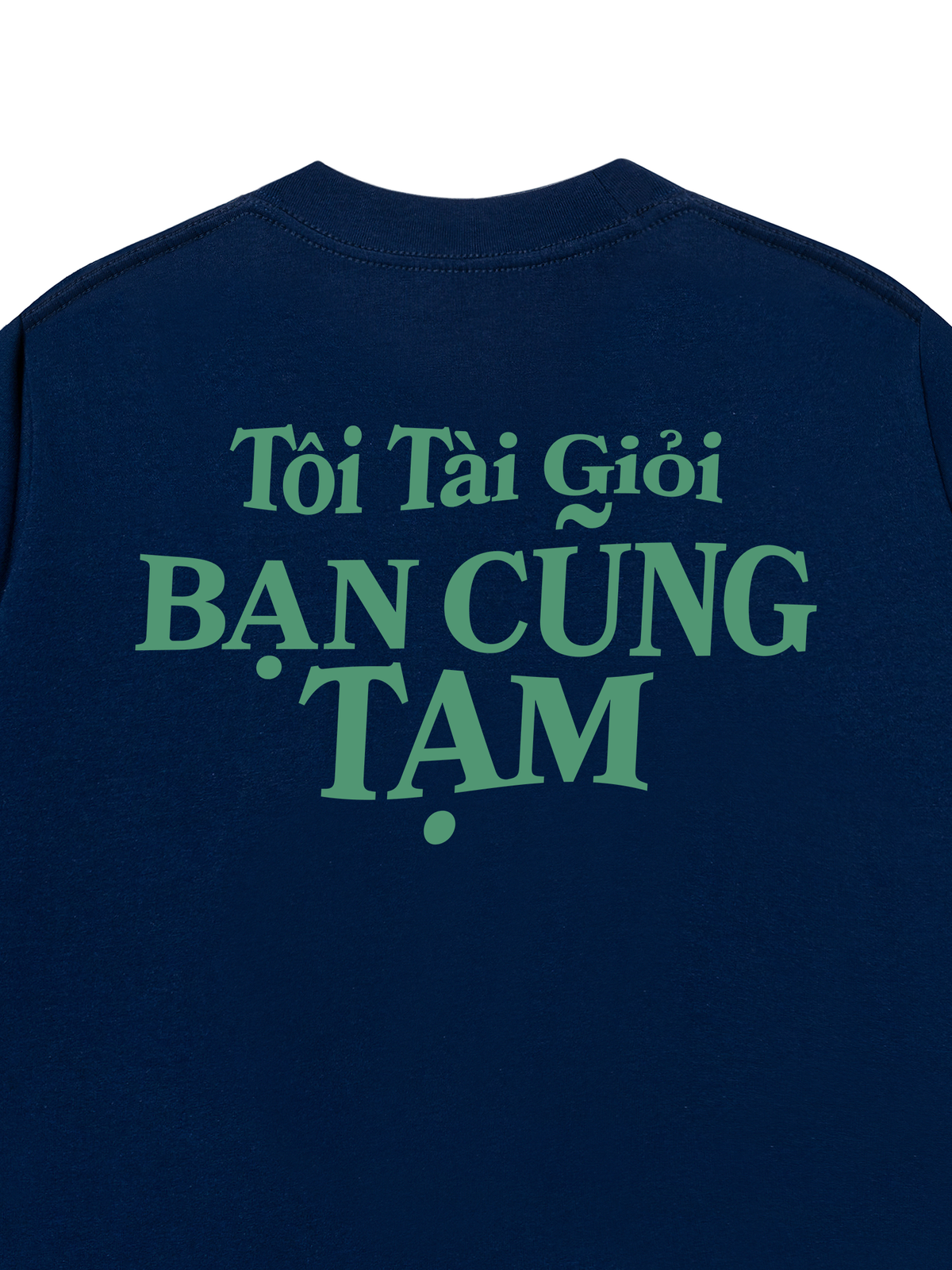 Áo Thun Relaxed Fit Tôi Tài Giỏi
