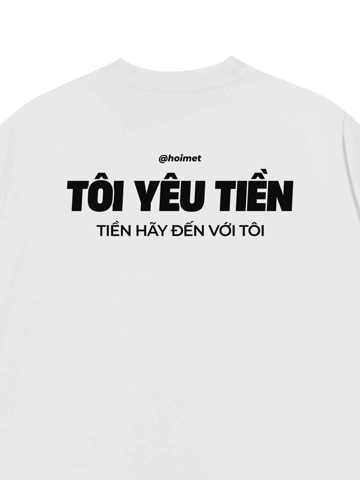 Áo Thun Relaxed Fit Tôi Yêu Tiền