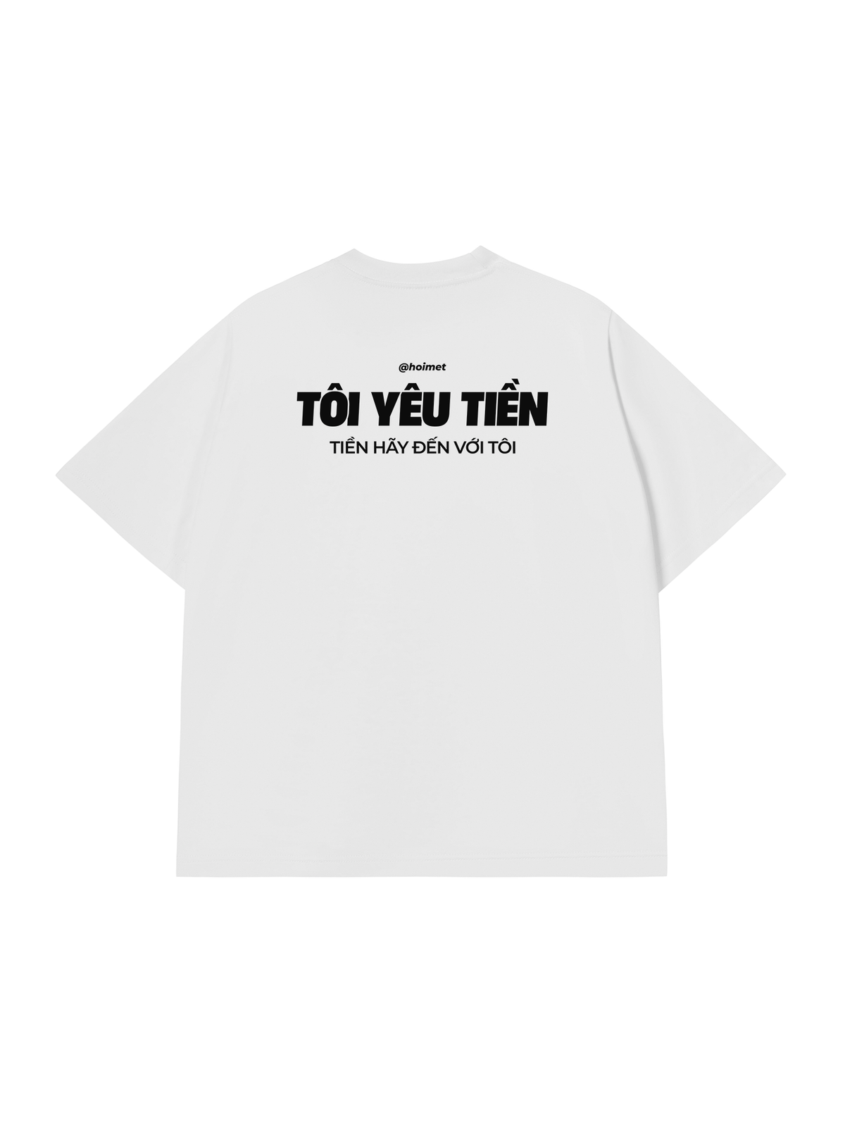 Áo Thun Relaxed Fit Tôi Yêu Tiền