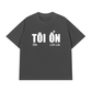 Áo Thun Relaxed Tôi Ổn