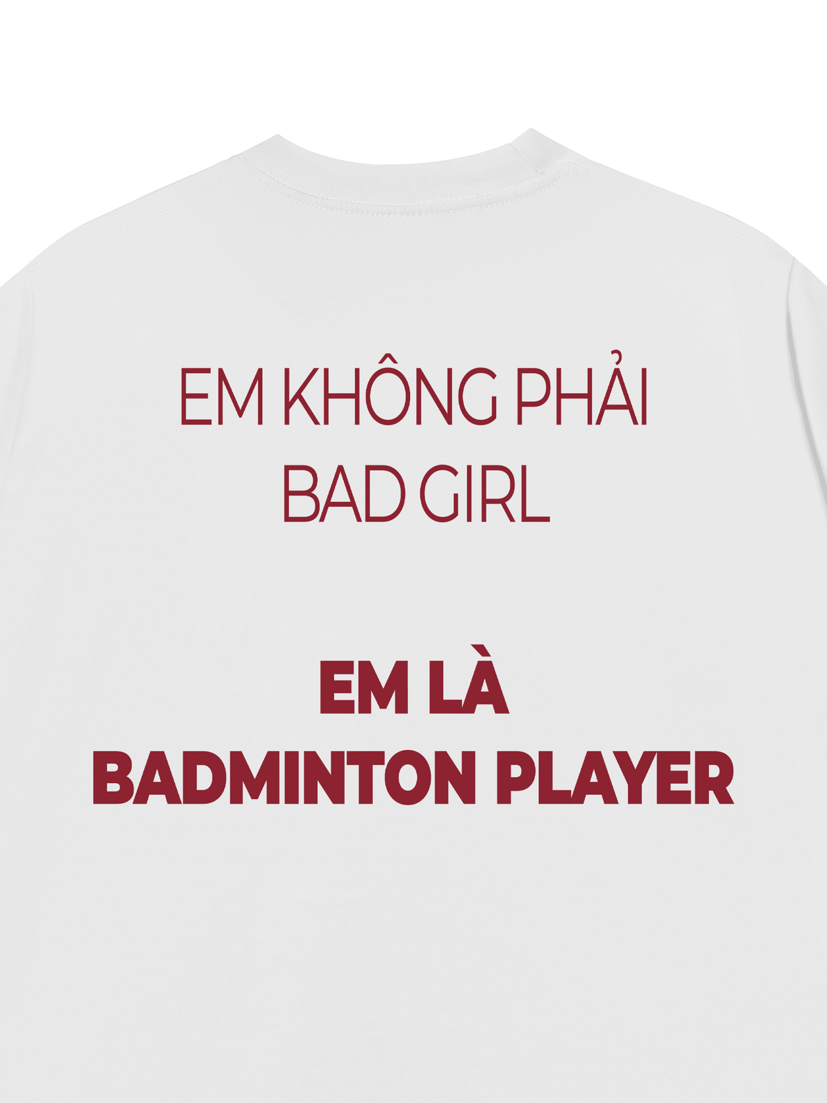 Áo Thun Relaxed Fit Không Phải Bad Girl