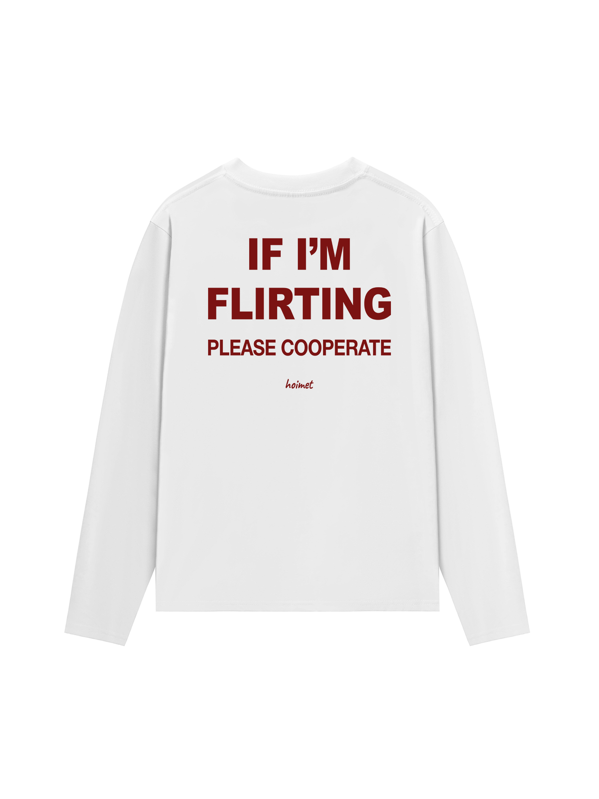 Áo Dài Tay If Im Flirting Please Cooperate