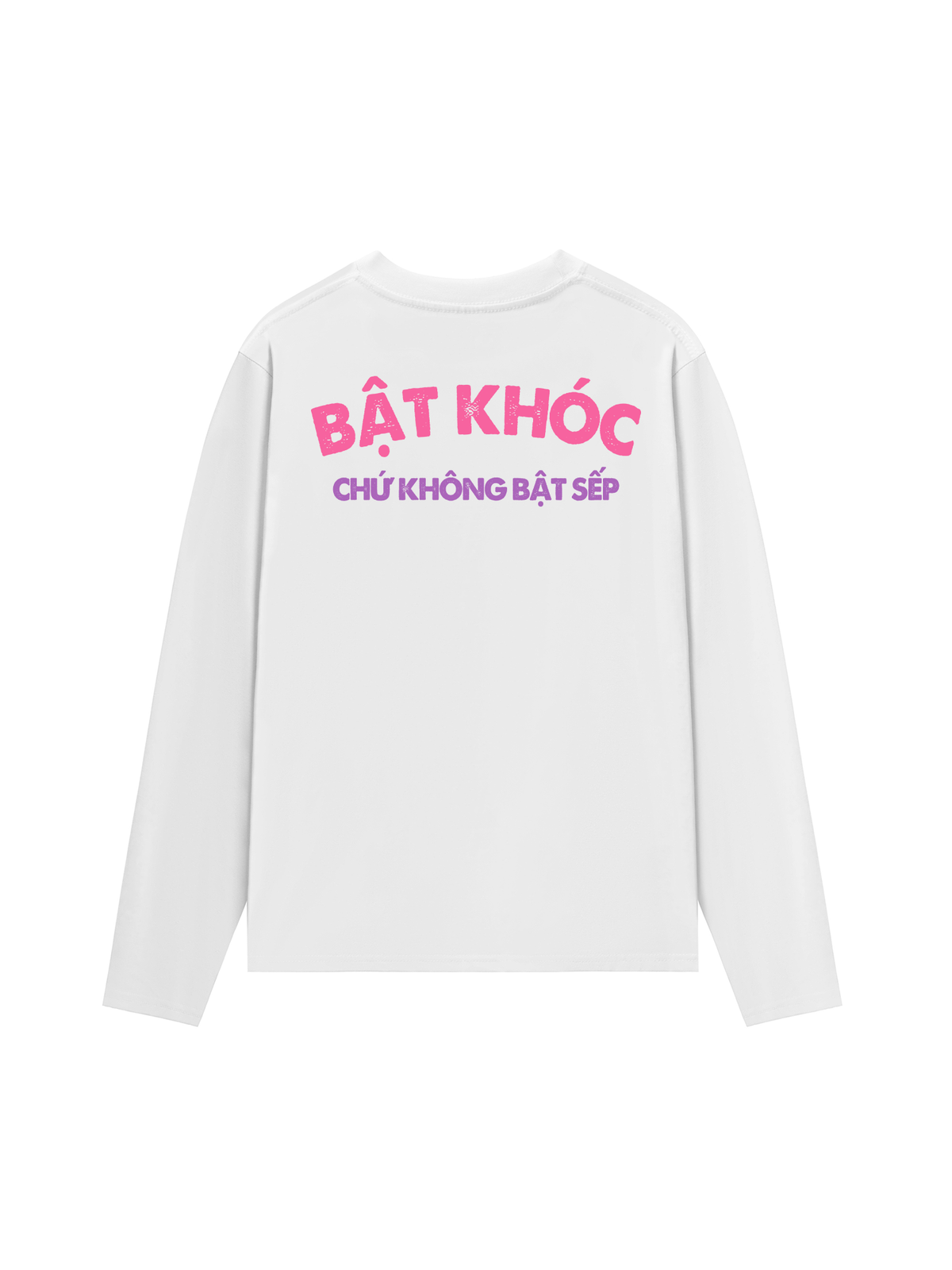 Áo Dài Tay Bật Khóc Chứ Không Bật Sếp