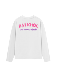 Áo Dài Tay Bật Khóc Chứ Không Bật Sếp