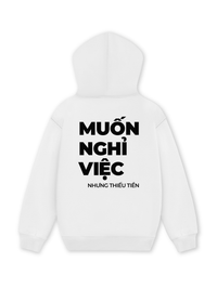Áo Hoodie Nỉ Hai Da Muốn Nghỉ Việc