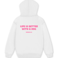 Áo Hoodie Nỉ Hai Da Life Is Better With A Dog