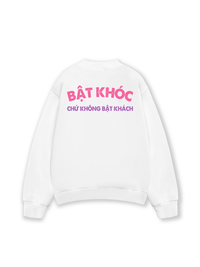 Áo Sweater Nỉ Hai Da Bật Khóc Chứ Không Bật Khách