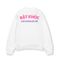 Áo Sweater Nỉ Hai Da Bật Khóc Chứ Không Bật Sếp