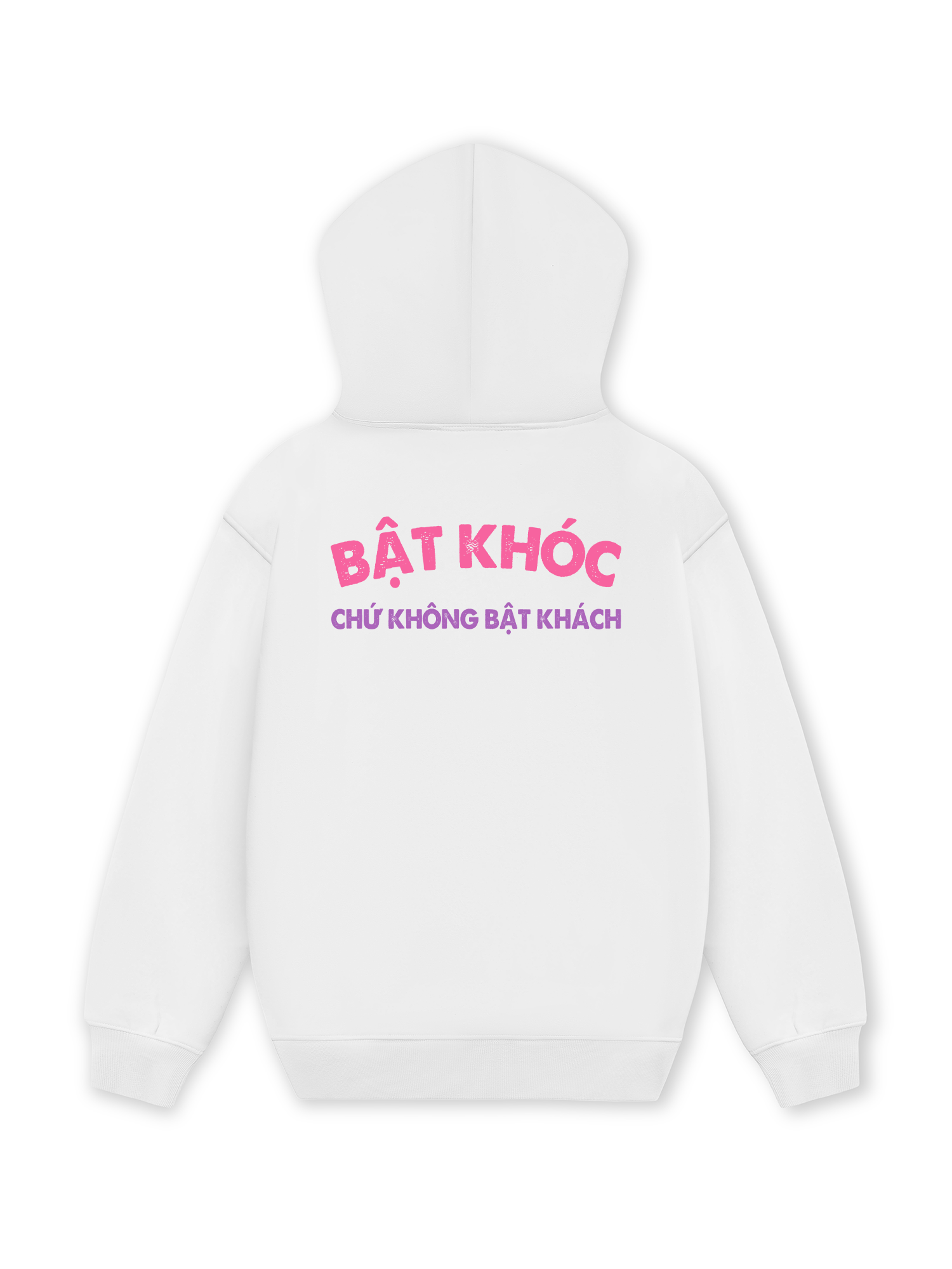 Áo Hoodie Nỉ Hai Da Bật Khóc Chứ Không Bật Khách