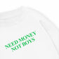 Áo Sweater Nỉ Hai Da Need Money Not Boys