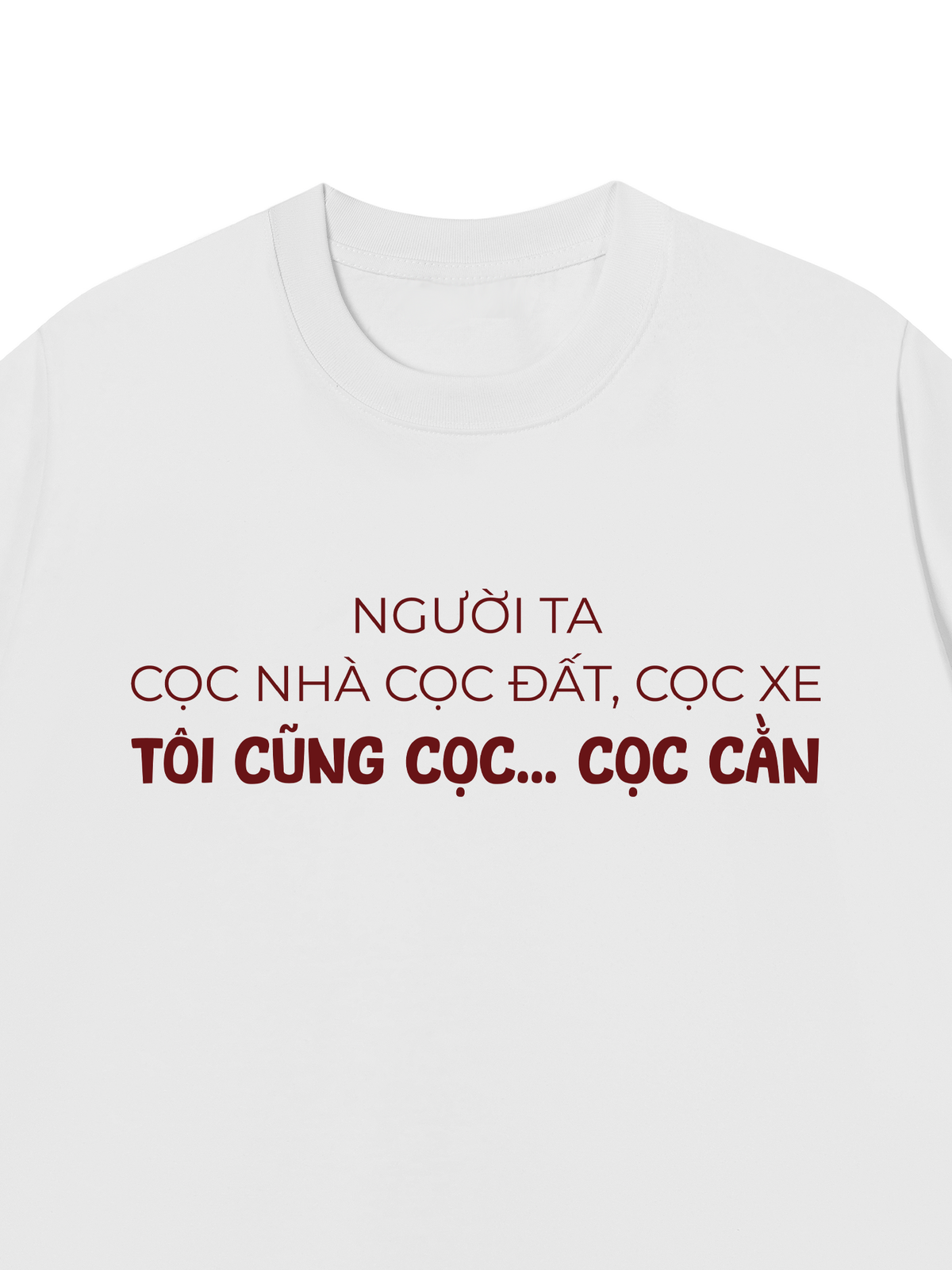 Áo Thun Relaxed Fit Người Ta Cọc Nhà Cọc Đất Cọc Xe