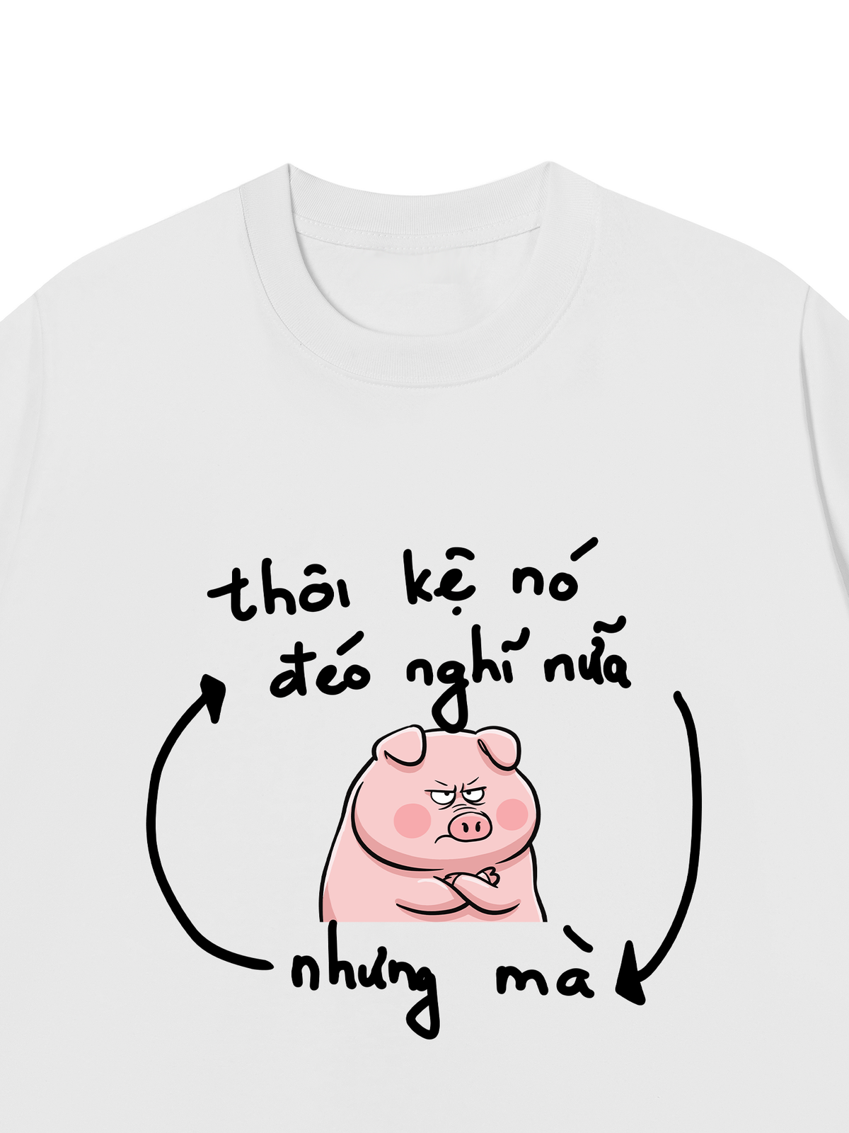 Áo Thun Relaxed Fit Thôi Kệ Nó Đéo Nghĩ Nữa