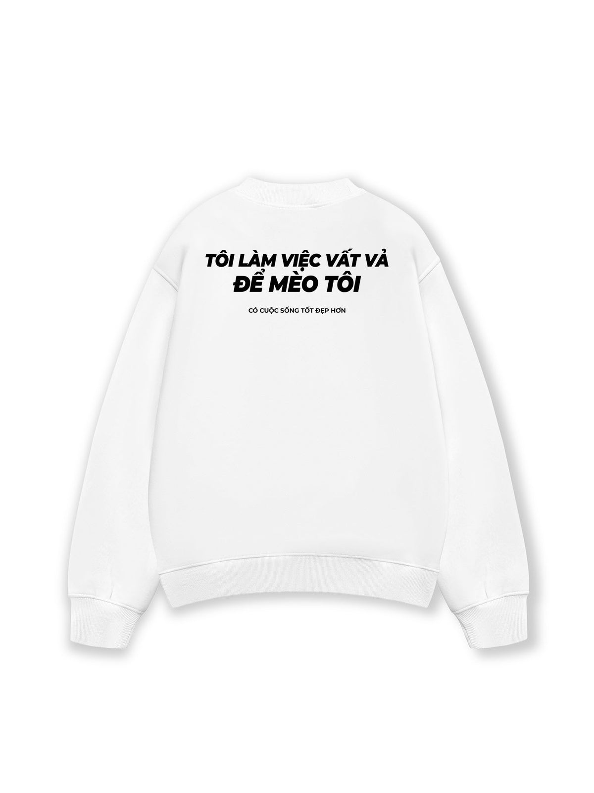 Áo Sweater Nỉ Hai Da Tôi Làm Việc Vất Vả