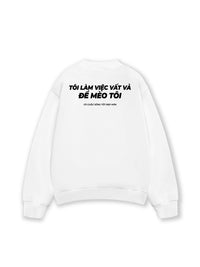 Áo Sweater Nỉ Hai Da Tôi Làm Việc Vất Vả