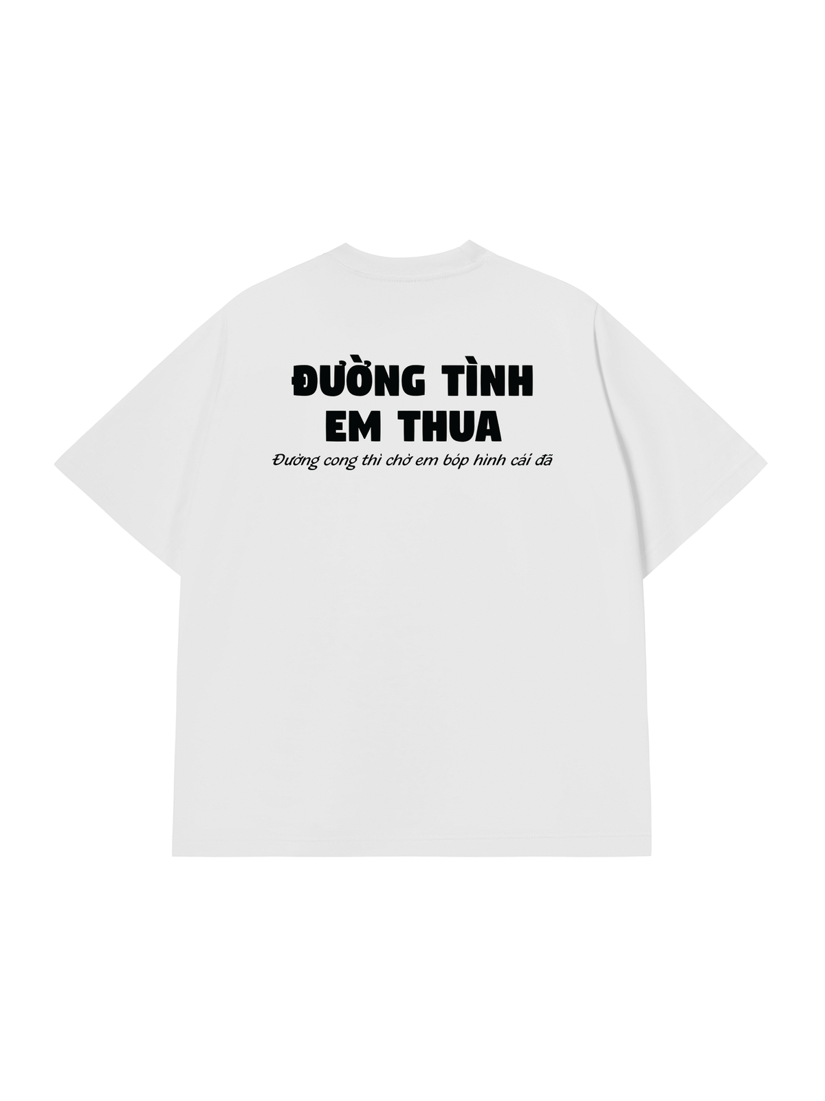 Áo Thun Relaxed Fit Đường Tình Em Thua