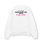 Áo Sweater Nỉ Hai Da Em Là Cuộc Đời