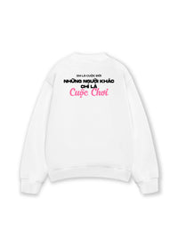 Áo Sweater Nỉ Hai Da Em Là Cuộc Đời
