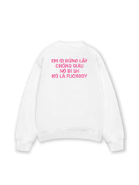 Áo Sweater Nỉ Hai Da Đừng Lấy Chồng Giàu