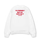 Áo Sweater Nỉ Hai Da My Wife Isnt Fiendly
