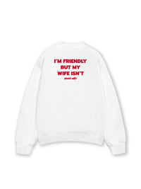 Áo Sweater Nỉ Hai Da My Wife Isnt Fiendly