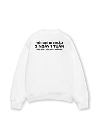 Áo Sweater Nỉ Hai Da Nhậu 3 Ngày 1 Tuần