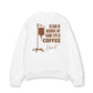 Áo Sweater Nỉ Hai Da  Blood Type Is Coffee