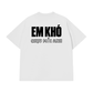 Áo Thun Relaxed Fit Em Khó Chịu Mỗi Anh