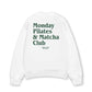 Áo Sweater Nỉ Hai Da Monday Pilates & Matcha
