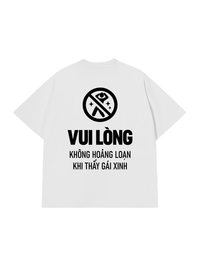 Áo Thun Relaxed Fit Vui Lòng Không Hoảng Loạn Khi Thấy Gái Xinh