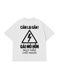 Áo Thun Relaxed Fit Cấm Lại Gần Gái Mỏ Hỗn