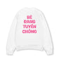Áo Sweater Nỉ Hai Da Bé Đang Tuyển Chồng