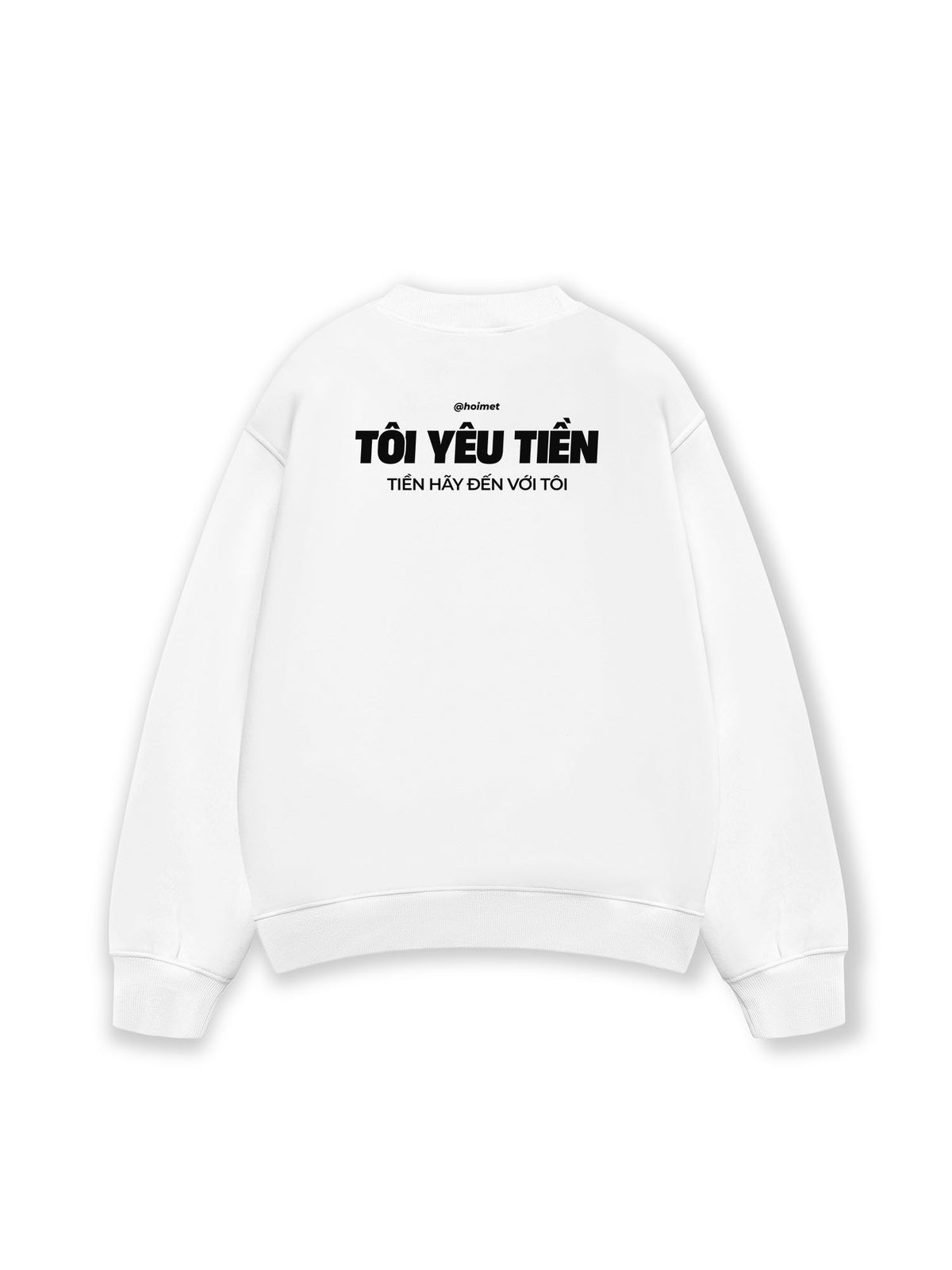 Áo Sweater Nỉ Hai Da Tôi Yêu Tiền