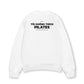 Áo Sweater Nỉ Hai Da Tôi Không Thích Pilates