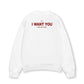 Áo Sweater Nỉ Hai Da I Want You