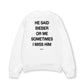 Áo Sweater Nỉ Hai Da  He Said Bieber Or Me