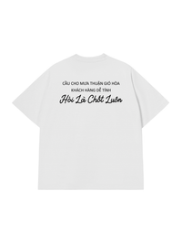 Áo Thun Relaxed Fit Cầu Cho Mưa Thuận Gió Hòa