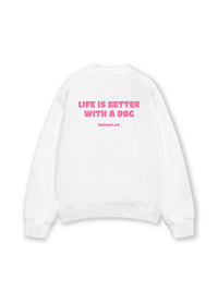 Áo Sweater Nỉ Hai Da  Life Is Better With A Dog