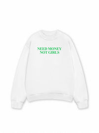 Áo Sweater Nỉ Hai Da  Need Money Not Girls