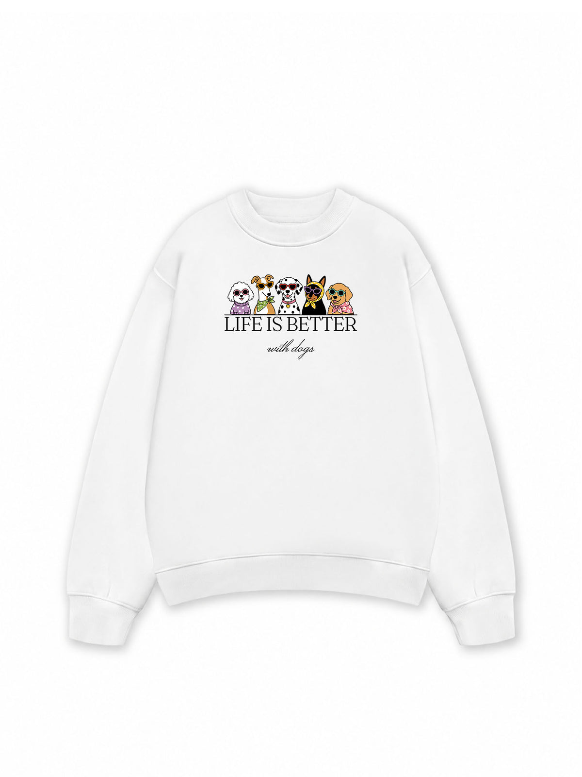 Áo Sweater Nỉ Hai Da  Life Is Better With Dogs