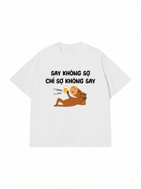 Áo Thun Relaxed Fit Say Không Sợ