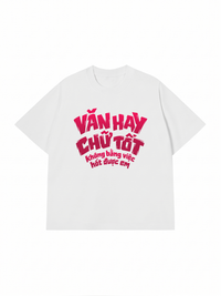 Áo Thun Relaxed Fit Văn Hay Chữ Tốt