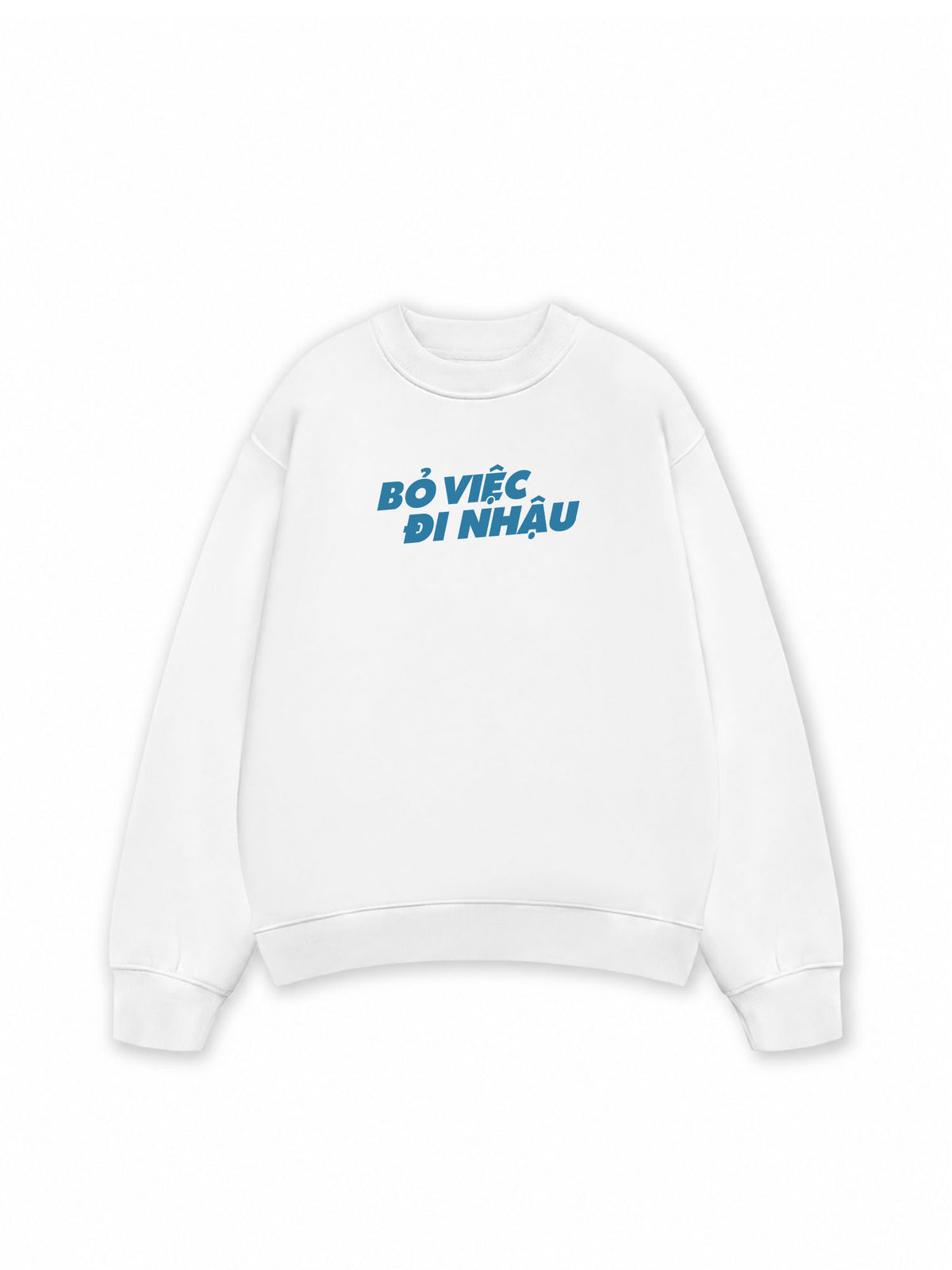 Áo Sweater Nỉ Hai Da Bỏ Việc Đi Nhậu