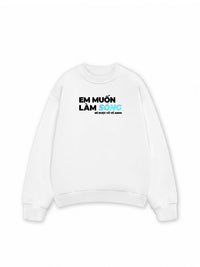 Áo Sweater Nỉ Hai Da Em Muốn Làm Sóng