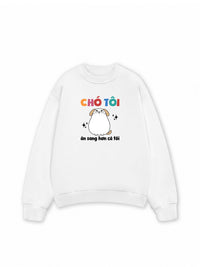 Áo Sweater Nỉ Hai Da Chó Ăn Sang Hơn Tôi