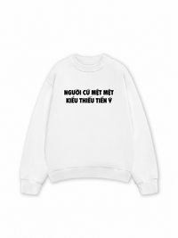 Áo Sweater Nỉ Hai Da Người Cứ Mệt Mệt Kiểu Thiếu Tiền