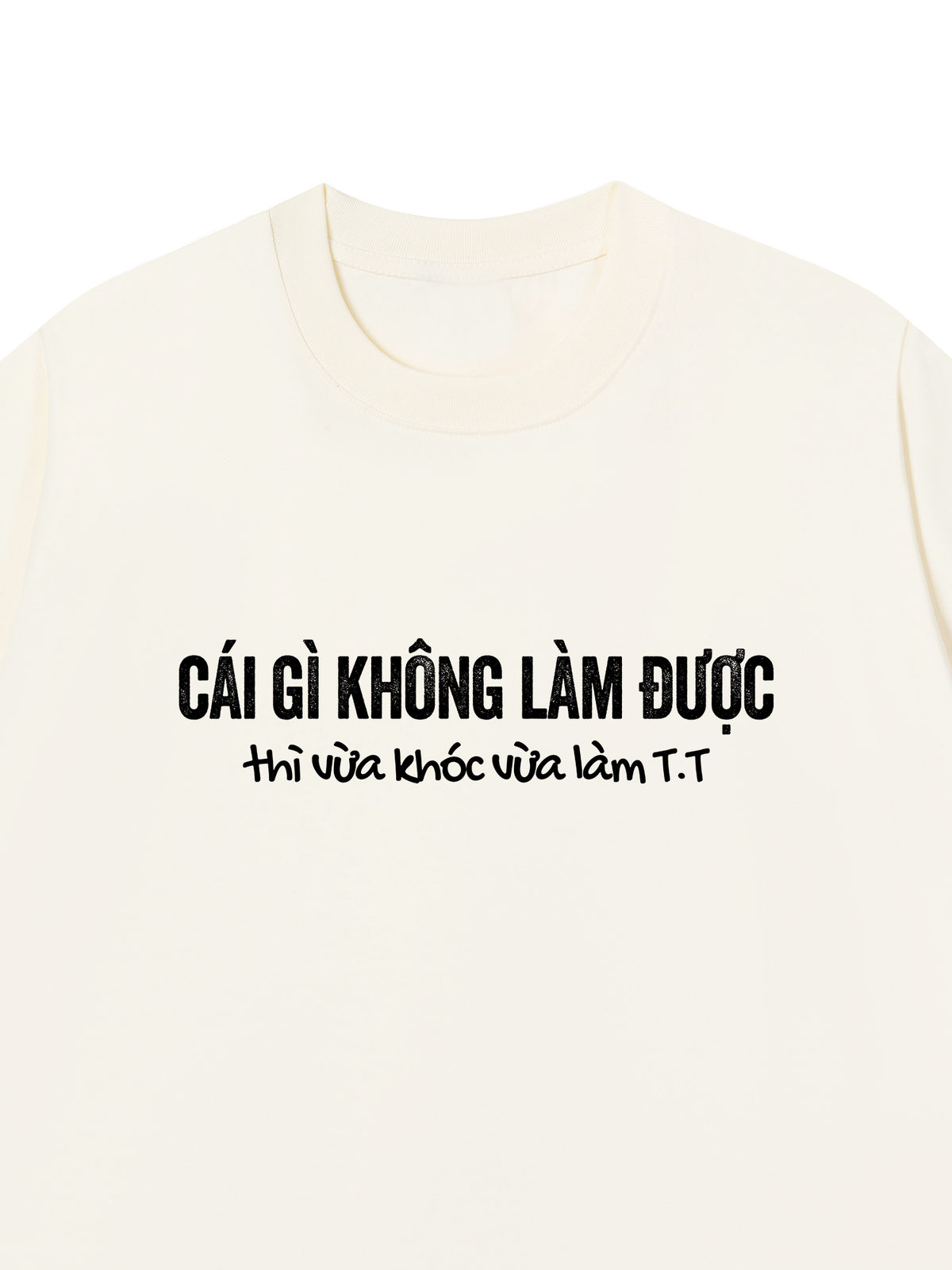 Áo Thun Relaxed Fit Vừa Khóc Vừa Làm