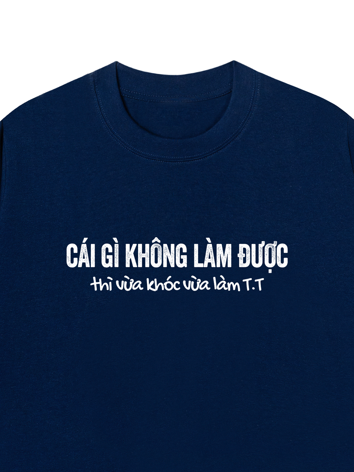 Áo Thun Relaxed Fit Vừa Khóc Vừa Làm