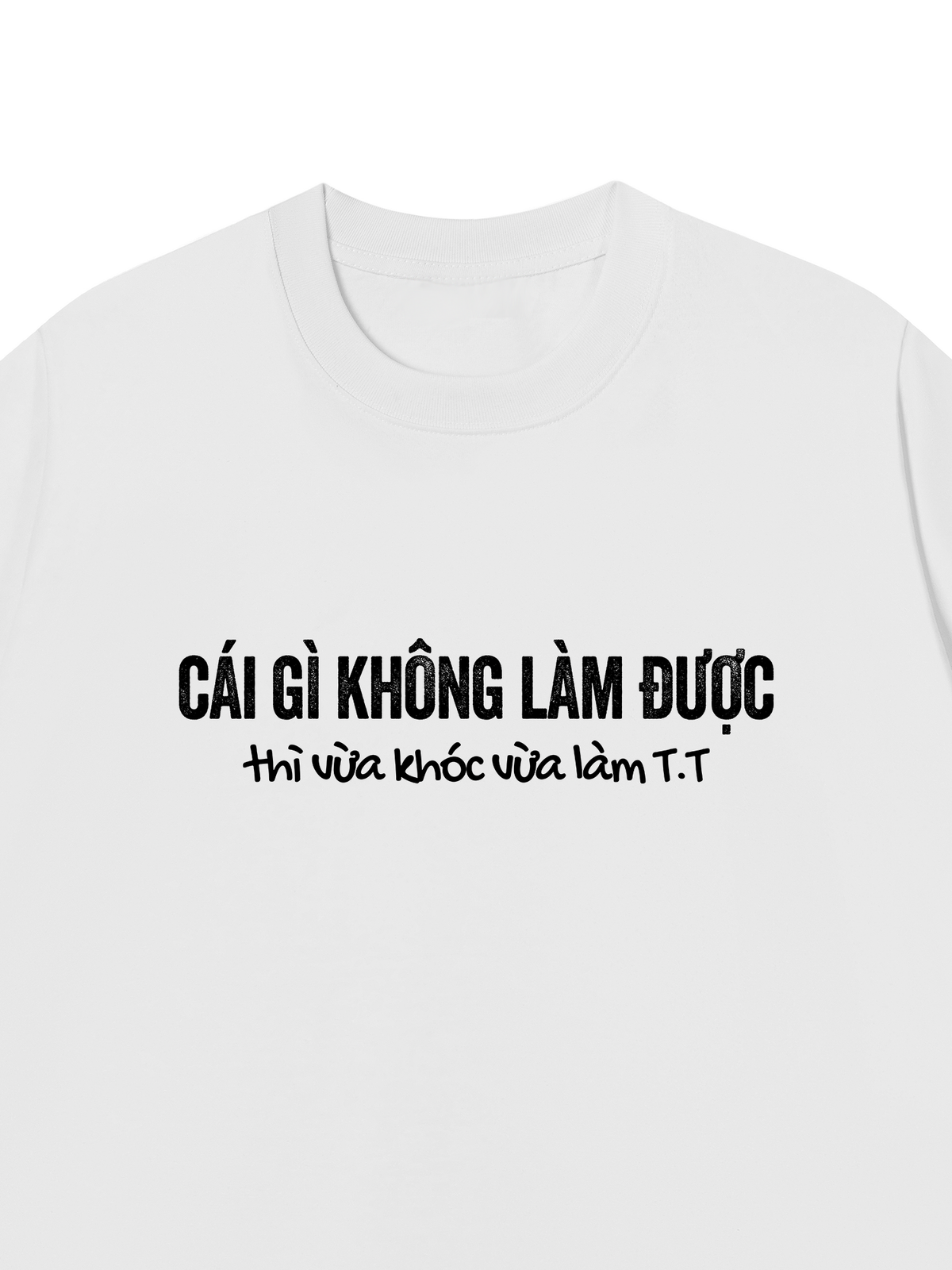 Áo Thun Relaxed Fit Vừa Khóc Vừa Làm