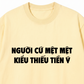 Áo Thun Relaxed Fit Người Cứ Mệt Mệt Kiểu Thiếu Tiền