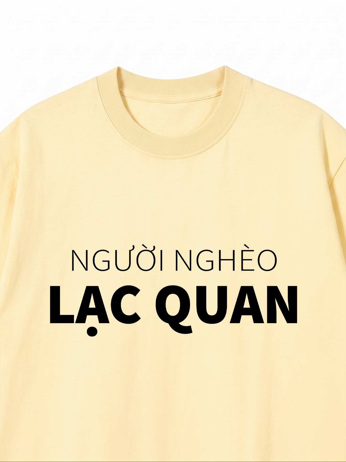 Áo Thun Relaxed Fit Người Nghèo Lạc Quan